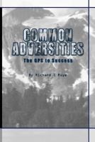 Common Adversities: The GPS To Success 1482734591 Book Cover