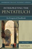 Interpreting the Pentateuch: An Exegetical Handbook (Handbook on Old Testament Exegesis) 0825427622 Book Cover