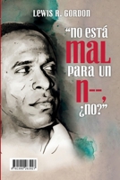 "Nada mal para um N-, Não?": "No está mal para un N-, ¿no?" (Portuguese Edition) 1990263925 Book Cover