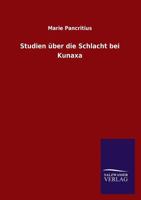 Studien Uber Die Schlacht Bei Kunaxa 3846034126 Book Cover