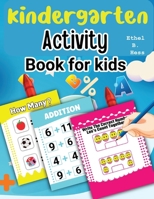 Kindergarten Activity Book for Kids: Games to Practice Early Reading, Writing, and Math Skills 1835914373 Book Cover