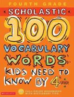 100 Vocabulary Words Kids Need to Know by 4th Grade 0439566762 Book Cover