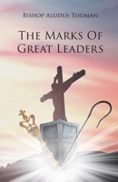 The Marks of Great Leaders 1098007395 Book Cover