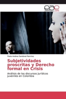 Subjetividades proscritas y Derecho formal en Crisis 6139467675 Book Cover