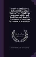 The Book of Proverbs: Critical Edition of the Hebrew Text 1177589737 Book Cover