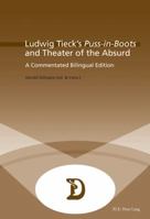 Ludwig Tieck's Puss-In-Boots and Theater of the Absurd: A Commentated Bilingual Edition 2875740261 Book Cover