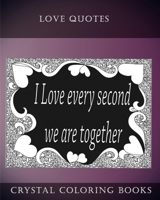 Love Quotes Coloring Book: A Doodle Style Coloring Book.containing 30 Love Quotes from the heart. Dedicate this book to the one you Love. 1983461628 Book Cover