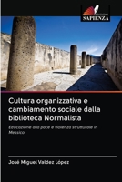 Cultura organizzativa e cambiamento sociale dalla biblioteca Normalista 6203044970 Book Cover