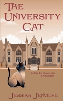 The University Cat - A Tale for Grown - Ups and Graduates 9083325059 Book Cover