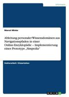Ableitung personaler Wissensdom�nen aus Navigationspfaden in einer Online-Enzyklop�die - Implementierung eines Prototyps "Simpedia 3656360928 Book Cover
