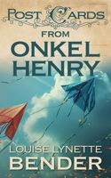 Postcards from Onkel Henry B0G1LBJY24 Book Cover