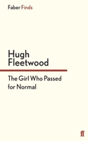 The Girl Who Passed for Normal 0571304818 Book Cover