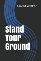 Stand Your Ground B089M6P239 Book Cover