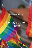 No hay de qué (LGBT) (Spanish Edition) B0CN4RGTYM Book Cover