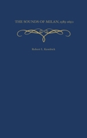 The Sounds of Milan, 1585-1650 0195135377 Book Cover