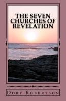 The Seven Churches of Revelation: The Resurrected Life 146817360X Book Cover
