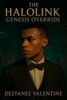 The HaloLink: Genesis Override (THE HALOLINK series) B0FN8J6WZN Book Cover