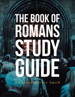 The Book of Romans Study Guide 1638853894 Book Cover