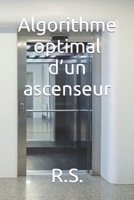 Algorithme optimal d’un ascenseur B0BNJDW1BH Book Cover