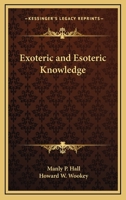 Exoteric and Esoteric Knowledge 1425467644 Book Cover
