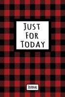 Just For Today Journal: Lined Journal In Red and Black Buffalo Plaid With An Inspirational Quote 170995180X Book Cover