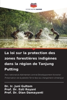 La loi sur la protection des zones forestières indigènes dans la région de Tanjung Putting 6206373800 Book Cover