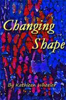 Changing Shape 0615692206 Book Cover