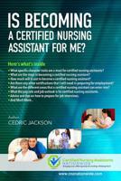 Is Becoming a Certified Nursing Assistant For Me? 1533394873 Book Cover
