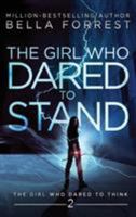 The Girl Who Dared to Stand 1947607103 Book Cover