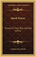Stock Prices: Factors in Their Rise and Fall, Illustrated with Charts 1166950883 Book Cover