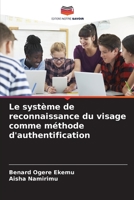 Le système de reconnaissance du visage comme méthode d'authentification (French Edition) 6204548719 Book Cover