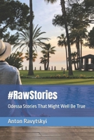 #RawStories: Odessa Stories That Might Well Be True B0FVF8G7X9 Book Cover