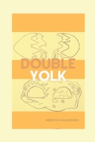 Double Yolk: A poetry collection B08P1KLRKH Book Cover