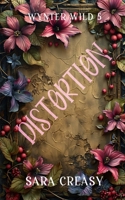 Distortion: Wynter Wild Book 5 B08C94KW91 Book Cover