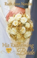 His Redeeming Bride B0BZXD8FH2 Book Cover