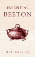 Essential Beeton: Recipes and Tips from the Original Domestic Goddess 184024416X Book Cover