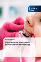 Non-invasive methods in accelerated orthodontics 6209459277 Book Cover