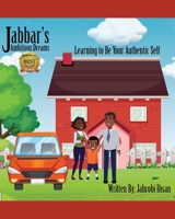 Jabbar's Ambitious Dreams: Learning to Be Your Authentic Self B09G88DQFN Book Cover