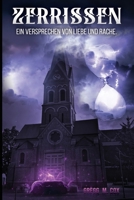 ZERRISSEN: Ein Versprechen von Liebe und Rache. 398735724X Book Cover
