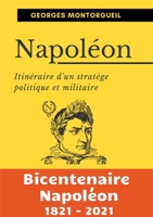 Napoléon: Itinéraire d'un stratège politique et militaire 2322173924 Book Cover