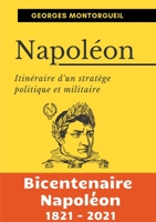 Napoléon: Itinéraire d'un stratège politique et militaire 2385088258 Book Cover