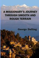 A Missionary's Journey Through Smooth and Rough Terrain 1981577238 Book Cover