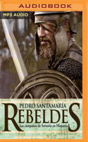 Rebeldes: Las campañas de Sertorio en Hispania 1721390227 Book Cover