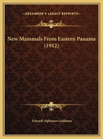 New Mammals From Eastern Panama 1169425240 Book Cover