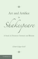 Art and Artifice in Shakespeare: a Study in Dramatic Contrast and Illusion 1014299322 Book Cover