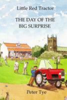 Little Red Tractor - The Day of the Big Surprise 1512136808 Book Cover