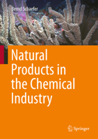 Natural Products in the Chemical Industry 3642544606 Book Cover