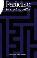 Paradiso: la aventura mítica (Spanish Edition) B0DSTT8VY1 Book Cover