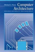 Computer Architecture: Pipelined and Parallel Processor Design (Computer Science Series) 0867202041 Book Cover