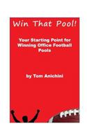 WinThatPool! Your Starting Point for Winning Office Football Pools 1724595741 Book Cover
